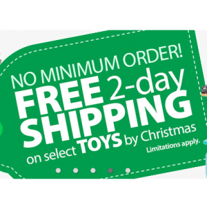 No Minimum Order : Free 2 Day Shiiping on Select Toys By Christmas At Walmart.com